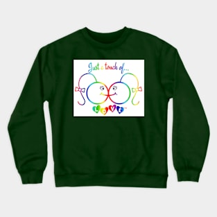 Just A Touch of LOVE - LGBTQIA+ Females - Vertical - Front Crewneck Sweatshirt